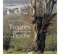 Trognes, figures paysannes du Perche - Dominique Mansion - Etrave - broché - Beau livre