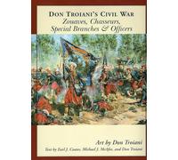 Troiani, Don - Don Troiani's Civil War Zouaves, Chasseurs, Special Branches, & Officers