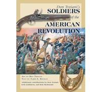 Don Troiani – Don Troiani's Soldiers of the American Revolution – Livre en anglais – Broché