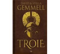 Troie (Collector) Edition Collector - David Gemmell - Bragelonne - relié - Roman