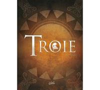 Troie - Intégrale T01 à T04 Nicolas Jarry (Auteur), Erion Campanella Avdisha (Dessinateur), Vyacheslav Panarin (Coloriste)