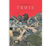 troie la guerre toujours recommencee