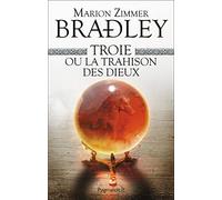 Troie ou La Trahison des dieux