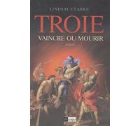 Troie, vaincre ou mourir