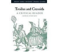Troilus and Cressida A Critical Reader Inconnu (Auteur)