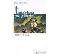 Troioù-kaer ma foltreder - Yann-Fanch Jacq - Keit Vimp Bev - broché - Méthode de langue