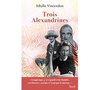 Sibylle Vincendon – Trois Alexandrines – Roman – broché