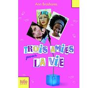 Ann Brashares – Trois amies pour la vie – Traduit par Vanessa Rubio – Poche