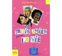 Ann Brashares – Trois amies pour la vie – Traduit par Vanessa Rubio – Poche