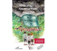 Béatrice Mesnil – Trois amis pendant la guerre – Alsace 1940 – Broché