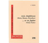 Trois "Amphitryon" (Kleist, Henzen, Giraudoux)-- et un "Jupiter" (Otokar Fischer)