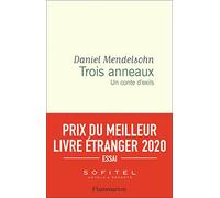 Trois anneaux Daniel Mendelsohn (Auteur), Isabelle Taudière (Traduction)
