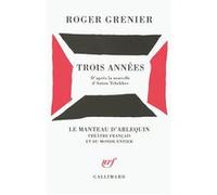 Trois années Roger Grenier (Auteur)