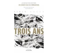 Trois ans: La construction identitaire des enfants issus de l'immigration - entre pluriculturalisme et parentification