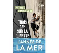 Trois ans sur la dunette A bord du trois-mâts La Boudeuse autour du monde - Patrice Franceschi - Points - Poche - Récit