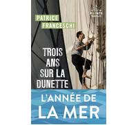 Trois ans sur la dunette A bord du trois-mâts La Boudeuse autour du monde - Patrice Franceschi - Points - Poche - Récit