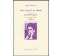 Trois Arbres Ils Ont Abattus - Suivi De Romancero Gitan