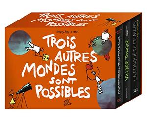 Trois autres mondes sont possibles: Coffret en 3 volumes : Petite histoire de la révolution française ; Village toxique ; La conquête de Mars