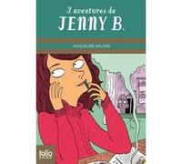 Trois aventures de Jenny B. Jacqueline Wilson (Auteur), Vanessa Rubio (Traduction), Nick Sharratt (Illustration)