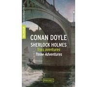 Trois aventures de Sherlock Holmes / Three Adventures of Sherlock Holmes Sir Arthur Conan Doyle (Auteur), Jean-Pierre Berman (Traduction)