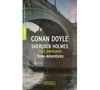 Trois aventures de Sherlock Holmes / Three Adventures of Sherlock Holmes Three adventures of Sherlock Holmes, Edition bilingue français-anglais - Sir Arthur Conan Doyle - Pocket - Poche - Méthode de l