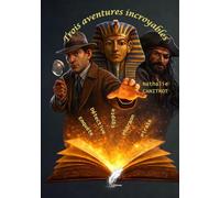 Trois aventures incroyables