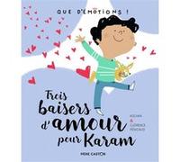 Trois baisers d'amour pour Karam Clémence Penicaud (Auteur), Clémence Penicaud (Illustration), Kochka (Auteur)