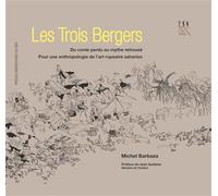 Trois bergers Images préhistoriques du Sahara central - Michel Barbaza - Presses Universitaires Du Midi - broché - Monographie