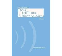 Trois Cailloux À Buenos Aires - Mission