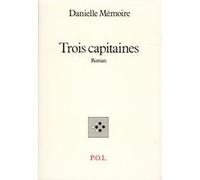 Trois capitaines Danielle Mémoire (Auteur)