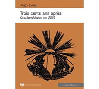 TROIS CENTS ANS APRES