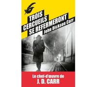 John Dickson Carr – Trois cercueils se refermeront – Roman – Poche – Le Masque