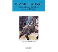 Trois chants funèbres pour le Kosovo