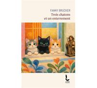 Trois chatons et un enterrement - Fanny Brucker - Litos - Poche - Roman