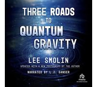 Trois chemins vers la gravité quantique