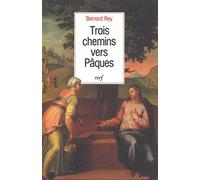 Trois chemins vers Pâques