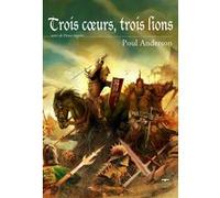 Trois coeurs trois lions Poul Anderson (Auteur)