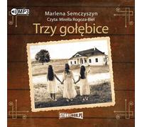 Trois colombes - Marlena Semczyszyn (Hörbuch auf Polnisch)