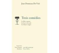 Trois comédies Jean Donneau De Visé (Auteur), Pierre Mélèse (Editeur du volume)