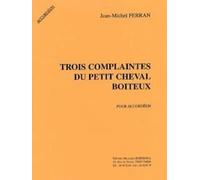 Trois complaintes du petit cheval boiteux : Pour accordéon