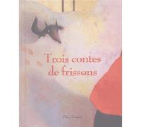 Trois contes de frissons