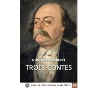Trois contes Edition en gros caractères - Gustave Flaubert - Voir De Pres - broché - Roman