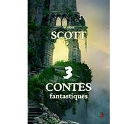 Trois contes fantastiques - Walter Scott