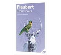 Trois Contes Gustave Flaubert (Auteur), Pierre-Marc de Biasi (Edité par)