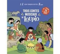 Trois contes musicaux de Loupio