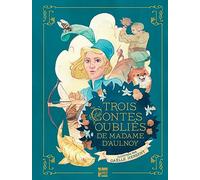 Trois contes oubliés de Madame d'Aulnoy