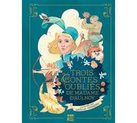 Trois Contes Oubliés De Madame D'aulnoy