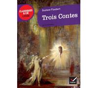 Trois contes Texte intégral et dossier - Gustave Flaubert - Hatier - broché - Scolaire / Universitaire