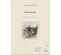 Trois contes - Zacharias Topelius - Bibliotheque Sainte Genevieve - broché - Contes / Légendes