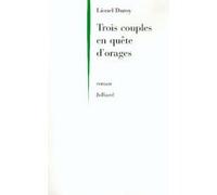 Trois couples en quête d'orages Lionel Duroy (Auteur)